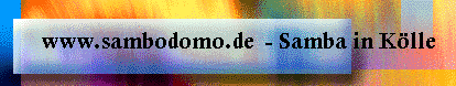  www.sambodomo.de  - Samba in K&ouml;lle